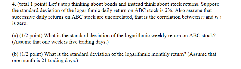  4. (total 1 point) Let's stop thinking about bonds and instead
