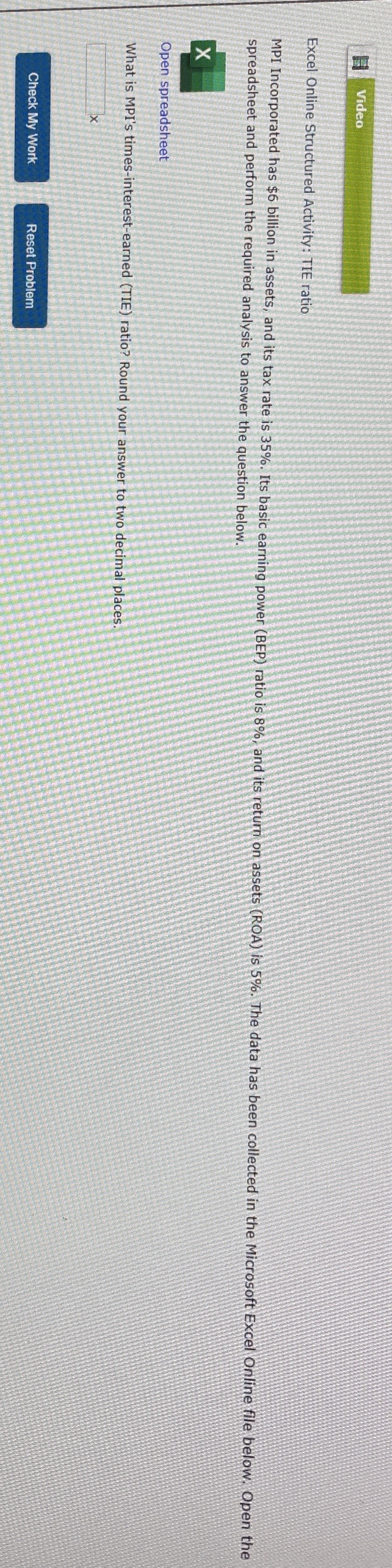 Video Excel Online Structured Activity: TIE ratio spreadsheet and perform the