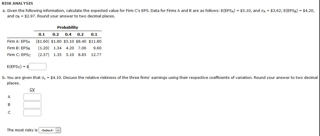  RISK ANALYSIS a. Given the following information, calculate the expected value