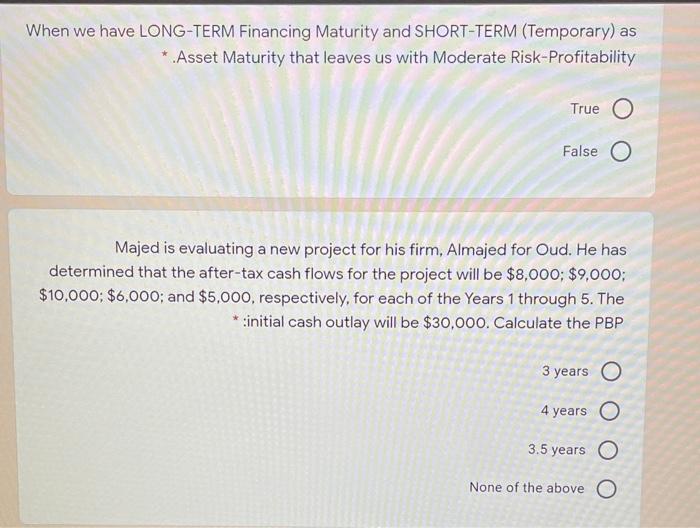 q2 When we have LONG-TERM Financing Maturity and SHORT-TERM (Temporary) as Asset