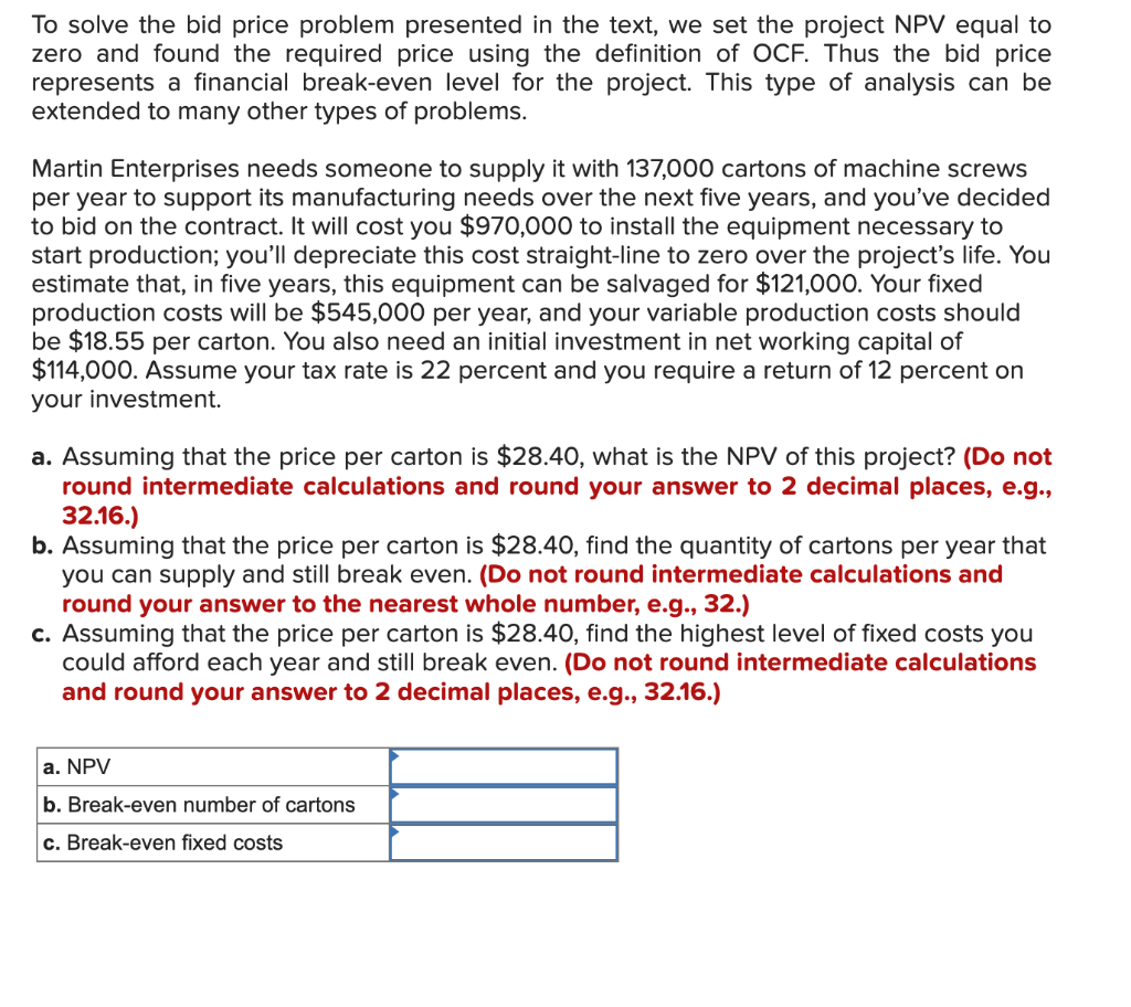  To solve the bid price problem presented in the text, we