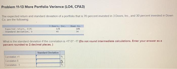  Problem 11-13 More Portfolio Variance (L04, CFA3) The expected return and