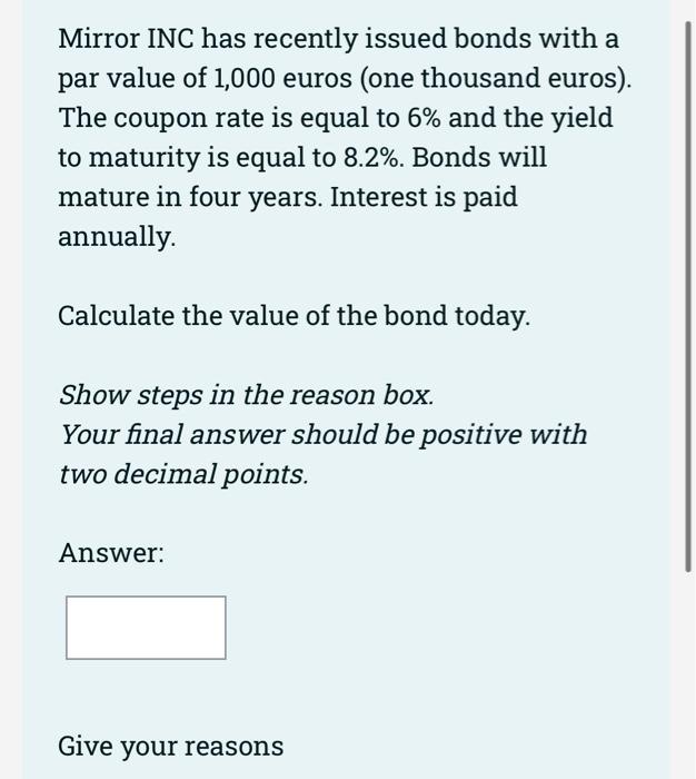 Mirror INC has recently issued bonds with a par value of