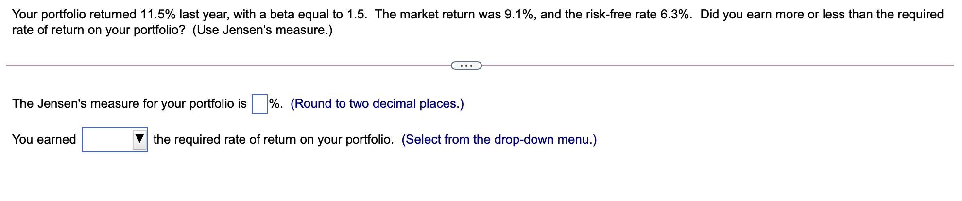  Your portfolio returned 11.5% last year, with a beta equal to