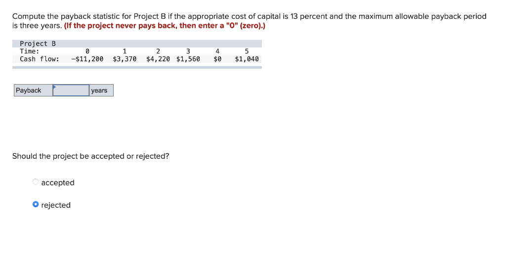 Compute the payback statistic for Project B if the appropriate cost
