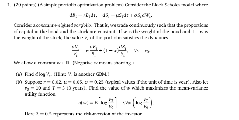  dB =W 1. (20 points) (A simple portfolio optimization problem) Consider