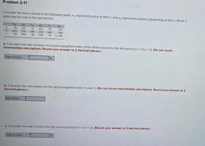  Problem 2-11 Consider the three stocks in the following table. Pt