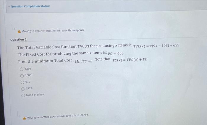  Question Completion Status: Moving to another question will save this response.