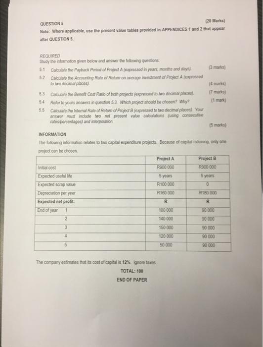  QUESTION 5 (20 Marks) Note: Where applicable, use the present value