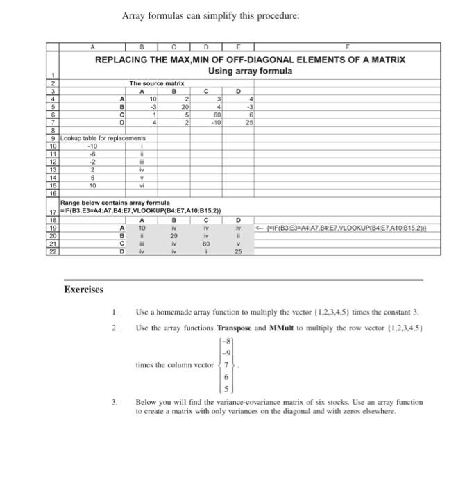  I nned new Array formulas can simplify this procedure: blolos A