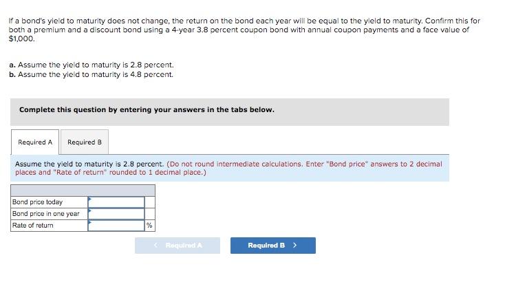 If a bond's yield to maturity does not change, the return