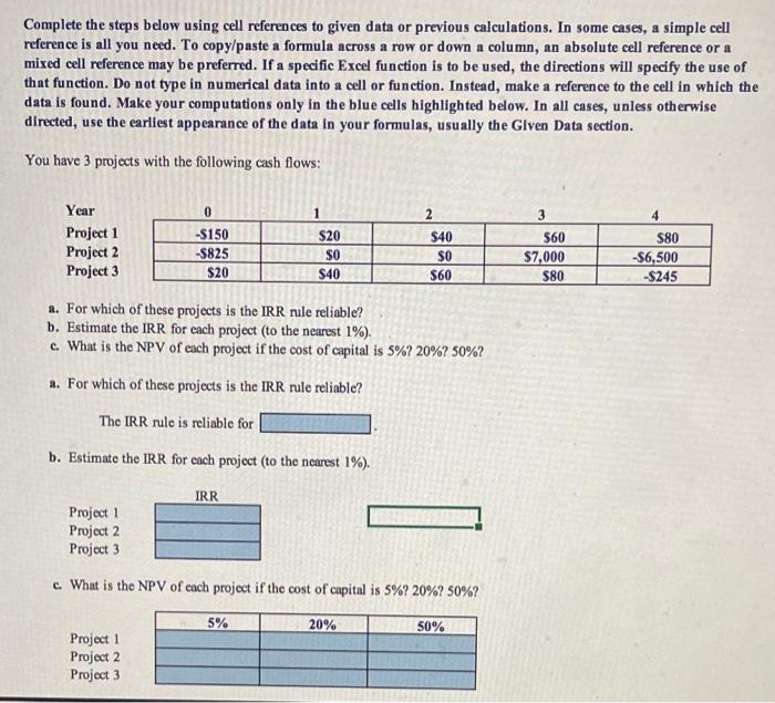 please complete all steps according to requirements using cell references Complete the