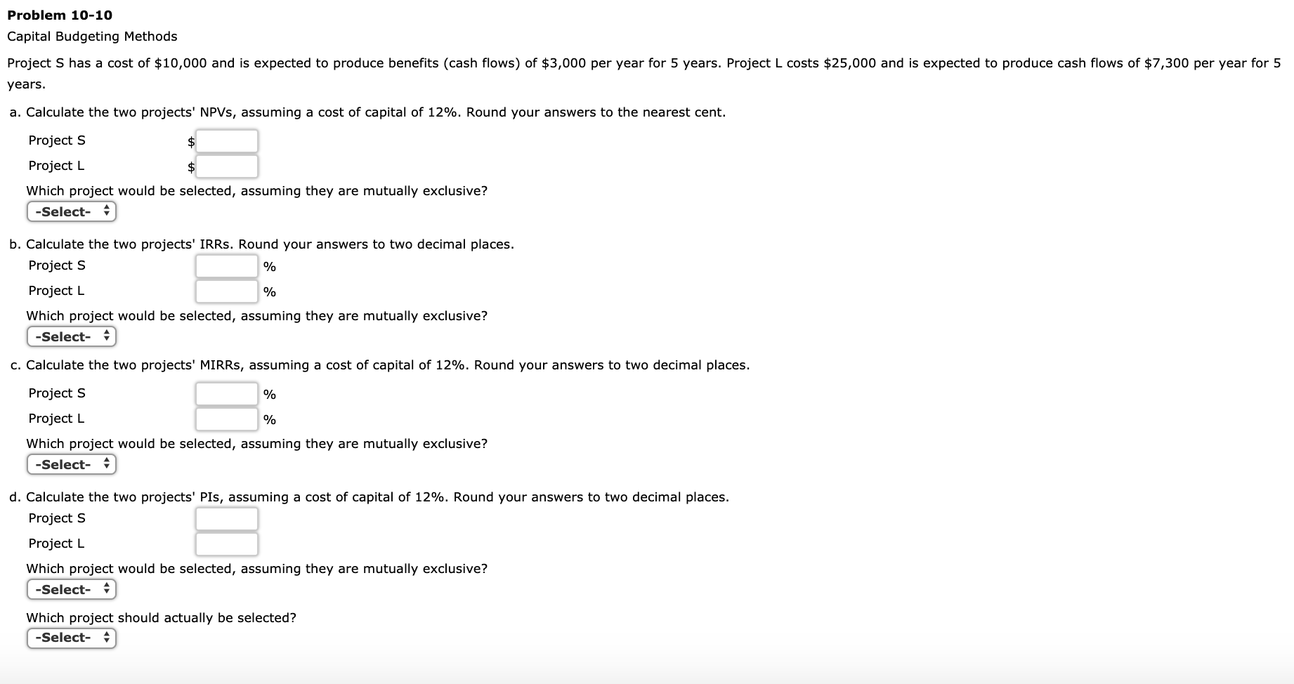 Problem 10-10 Capital Budgeting Methods Project S has a cost of