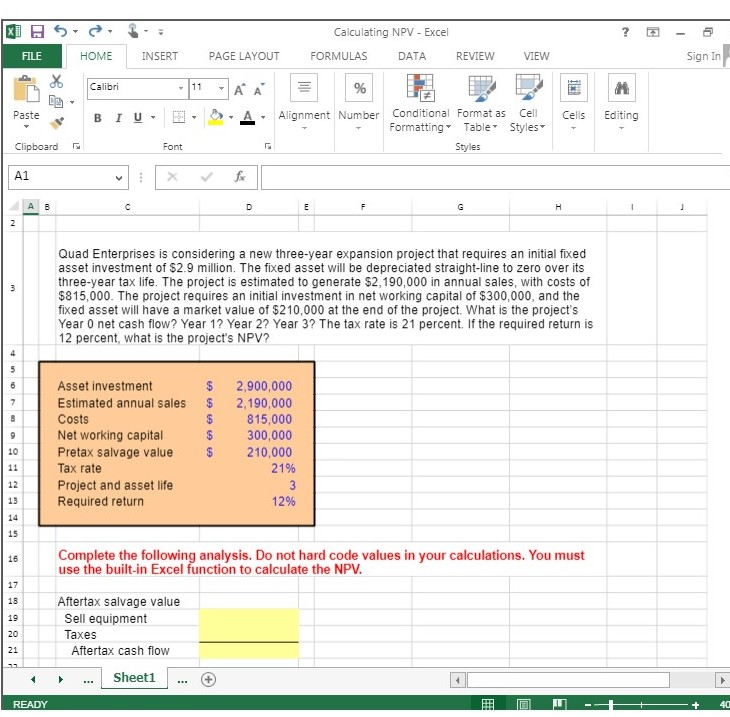  Calculating NPV - Excel HOME INSERT PAGE LAYOUT FORMULAS DATA REVIEW