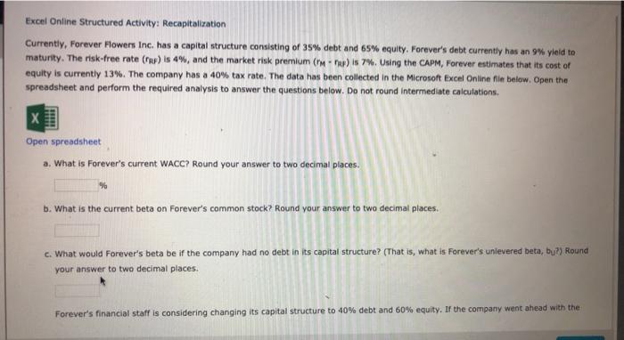  Excel Online Structured Activity: Recapitalization Currently, Forever Flowers Inc. has a