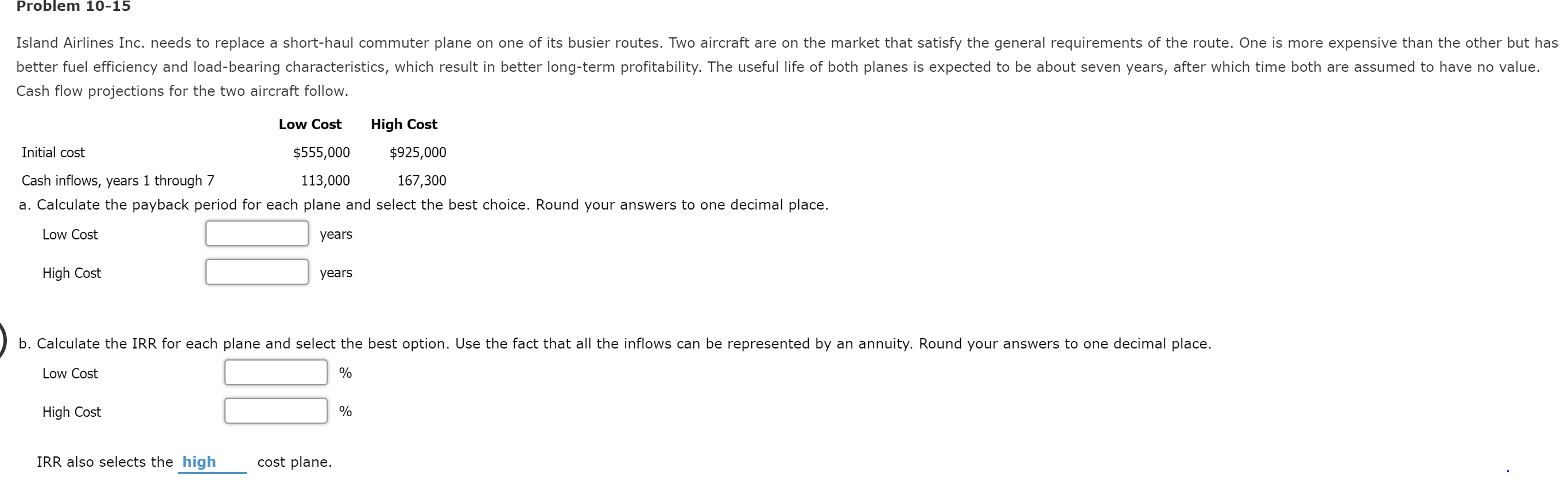  Problem 10-15 Island Airlines Inc. needs to replace a short-haul commuter