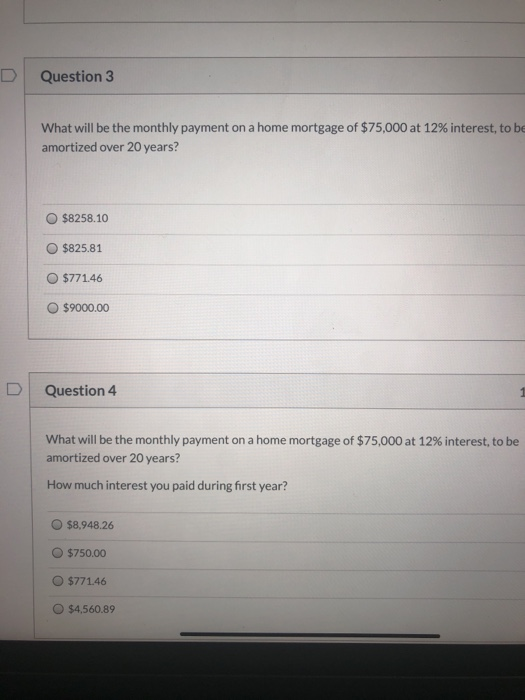  Question 3 What will be the monthly payment on a home