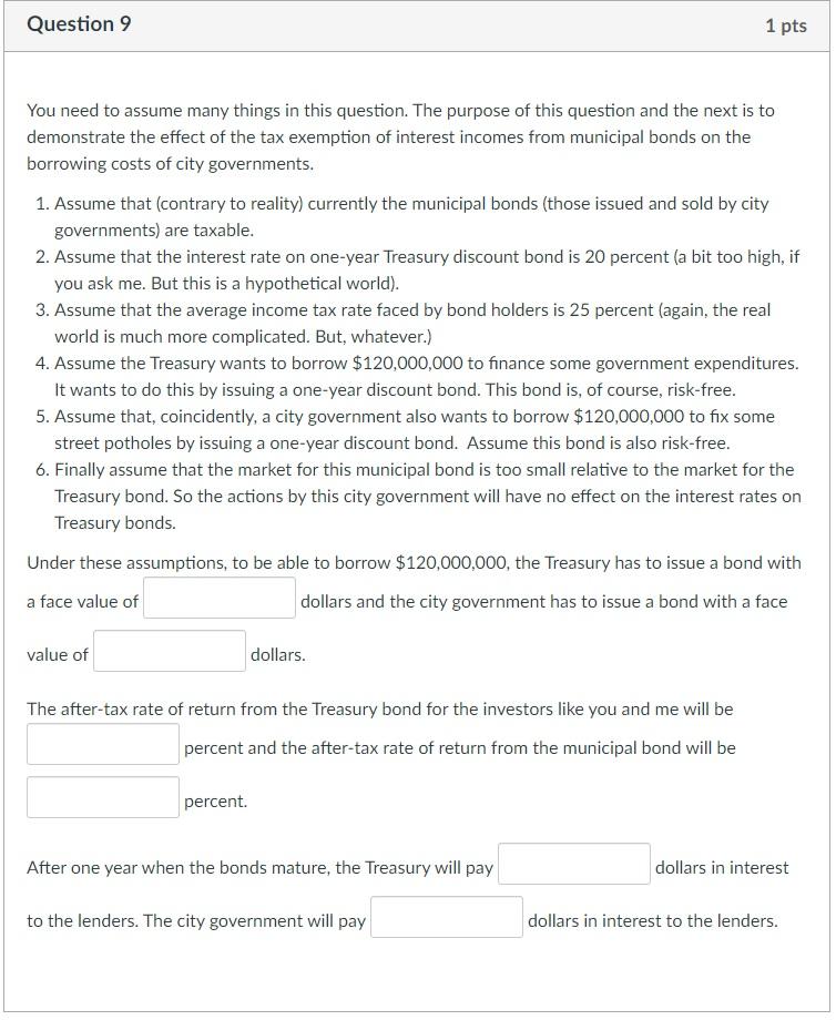 ANSWER #10 PLEASE Question 9 1 pts You need to assume