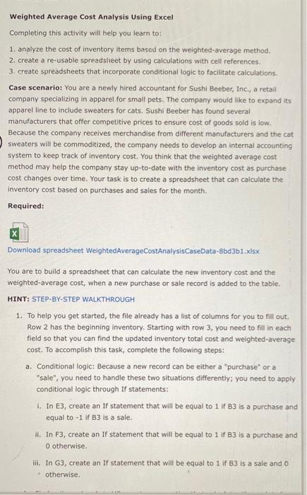  Weighted Average Cost Analysis Using Excel Completing this activity will help