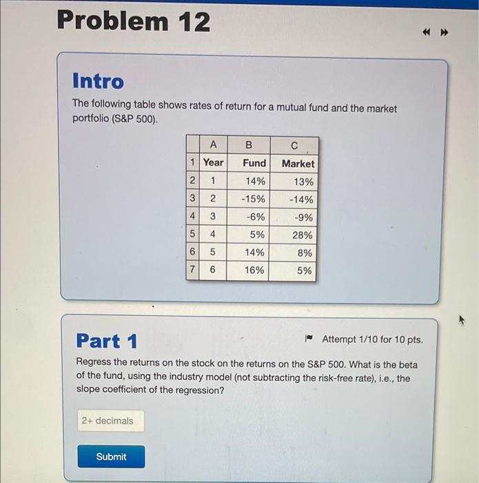 please answer both right need part 2 Problem 12 * >> Intro