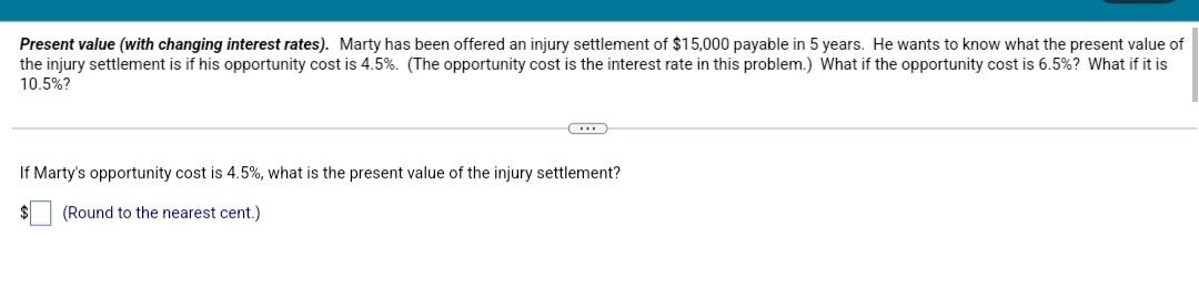 Present value (with changing interest rates). Marty has been offered an