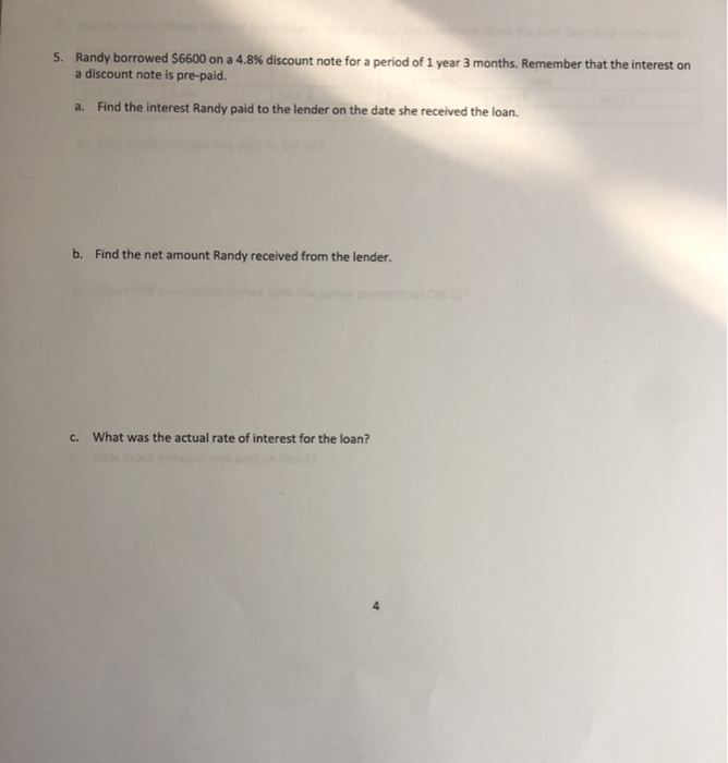  5. Randy borrowed $6600 on a 4.8% discount note for a
