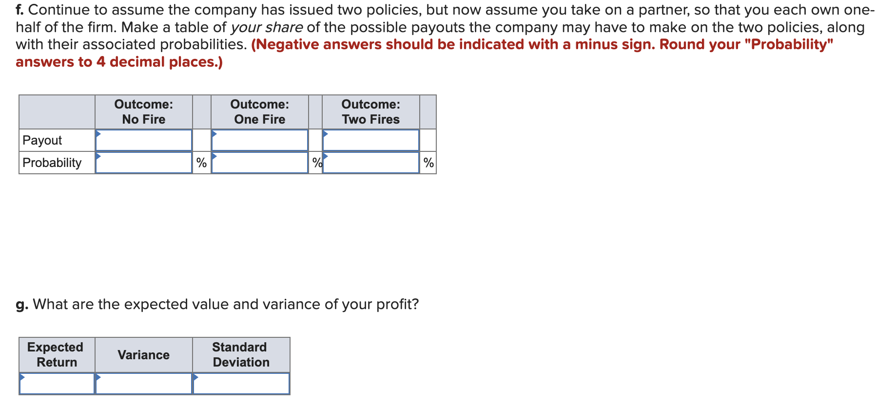 300 10 = $290 Squared Deviation 2902 = $84,100 Probability Deviation 84,100