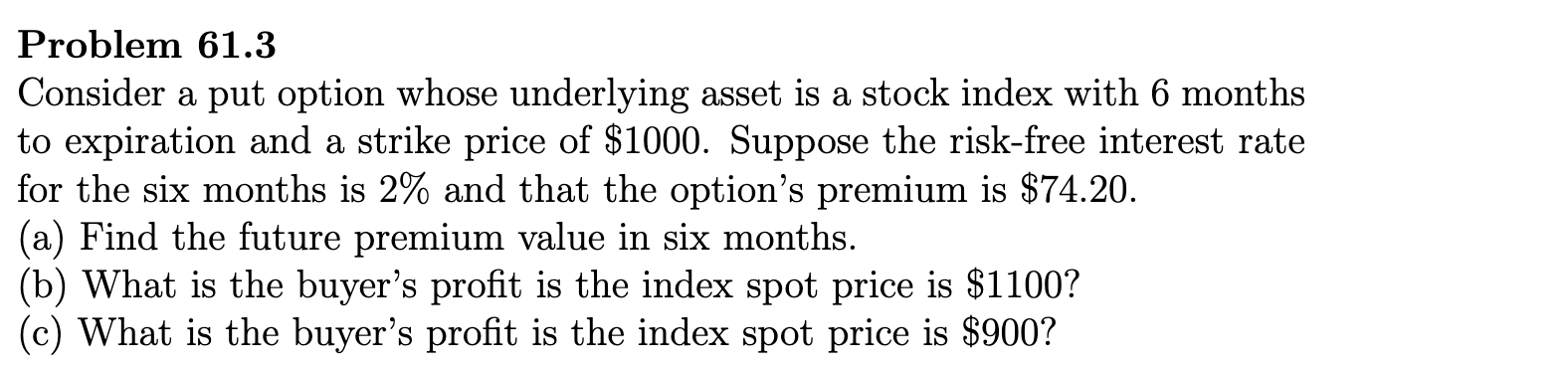 Do not use Excel Problem 61.3 Consider a put option whose