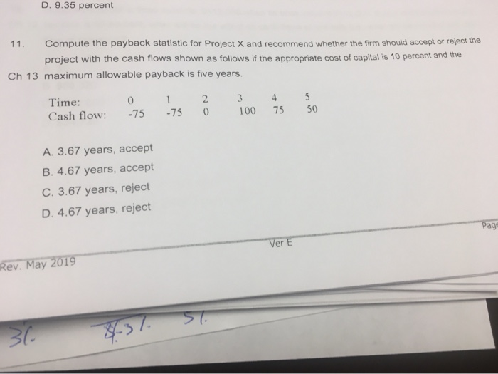  D. 9.35 percent Compute the payback statistic for Project X and