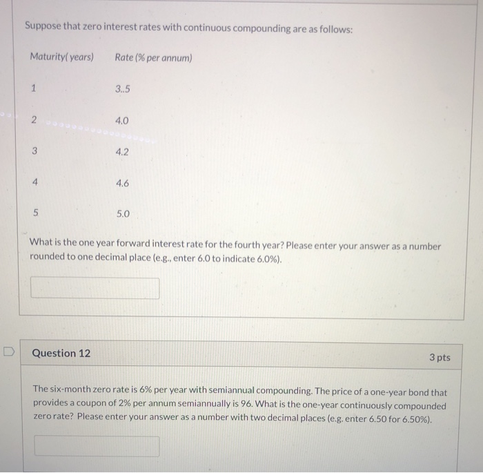 Zero interest rates hw. Please help! Thanks. Suppose that zero interest rates