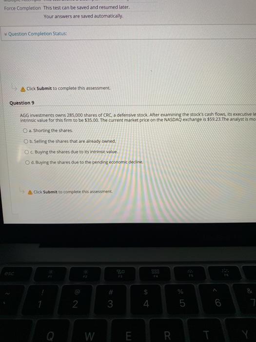  Force Completion This test can be saved and resumed later. Your