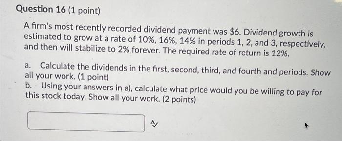 pls show all work, and formulas. NO EXCEL Question 16 (1 point)