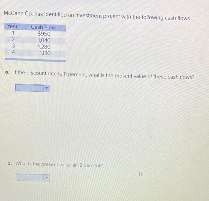 answer A, B and C please McCann Co. has identified an investment