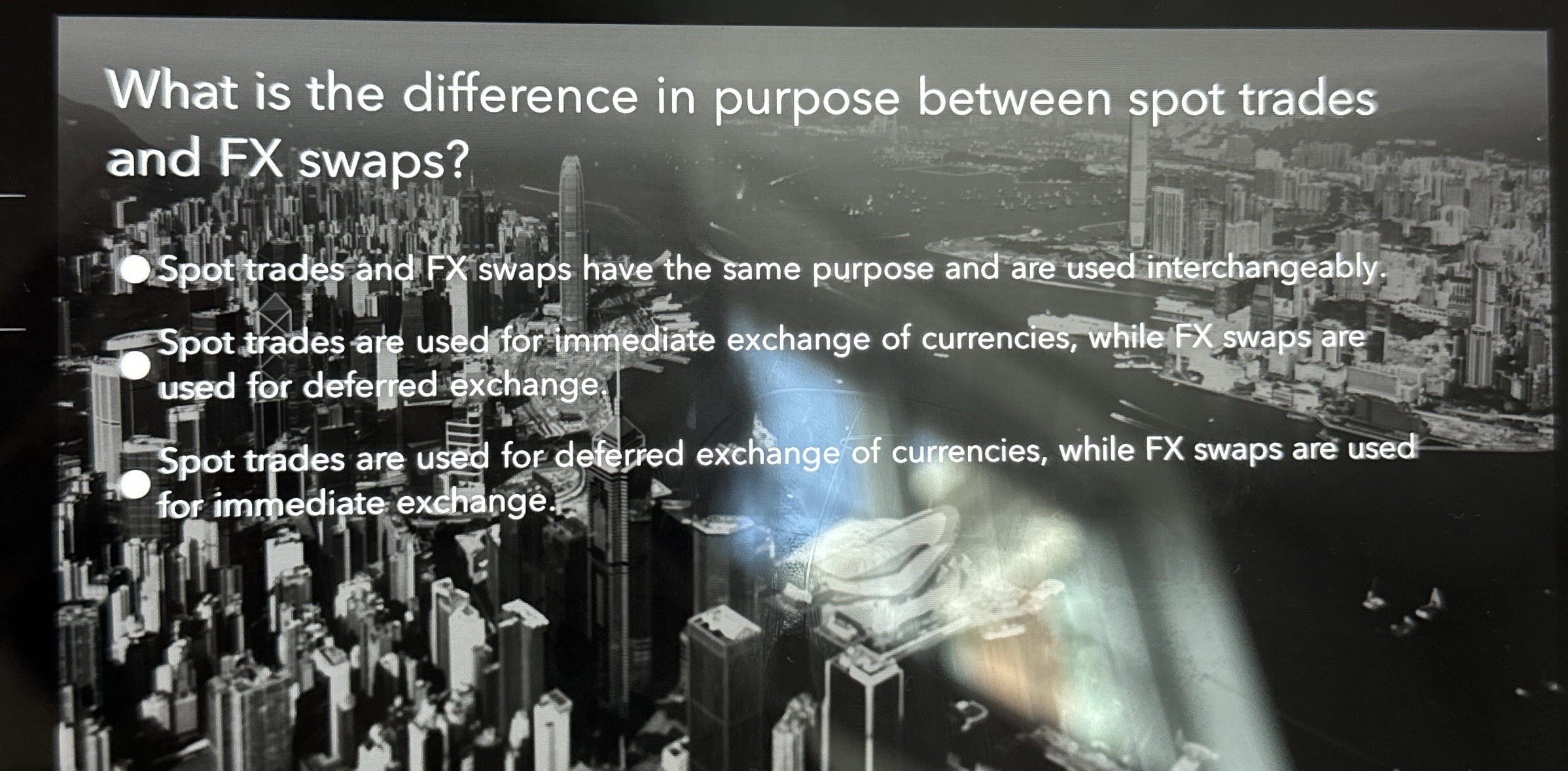  What is the difference in purpose between spot trades and FX