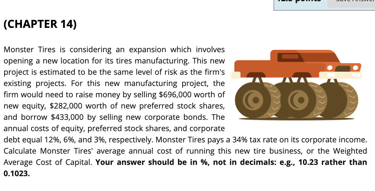 (CHAPTER 14) Monster Tires is considering an expansion which involves opening