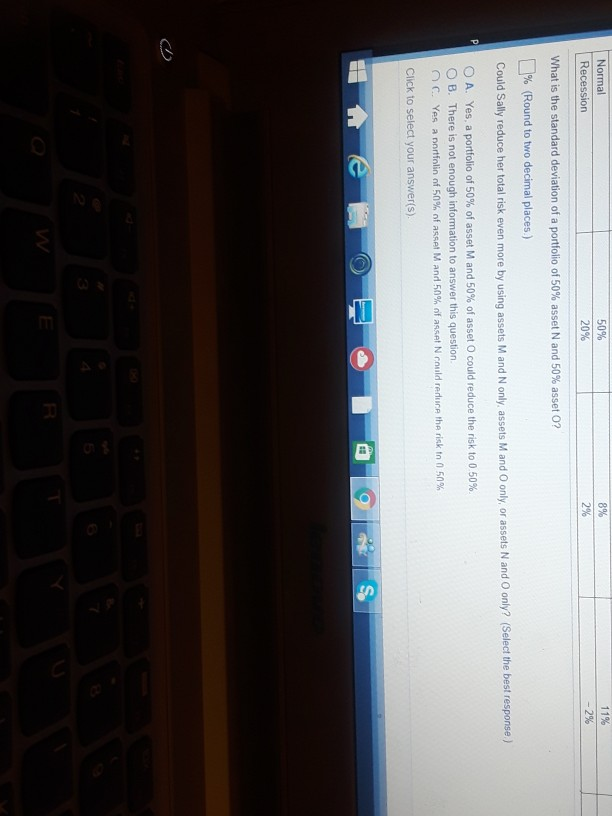 O b. Could Sally reduce her total risk even more by using