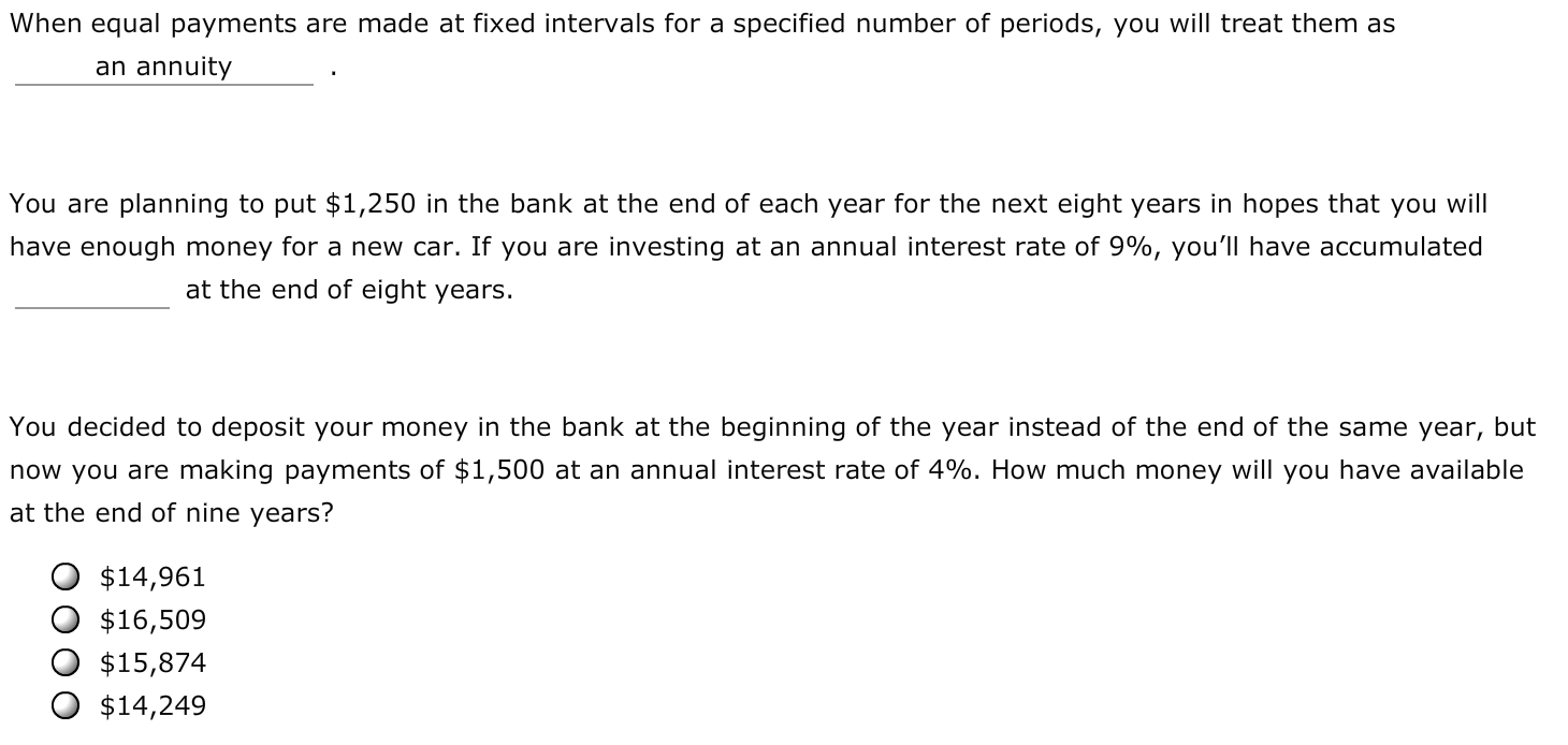 When equal payments are made at fixed intervals for a specified