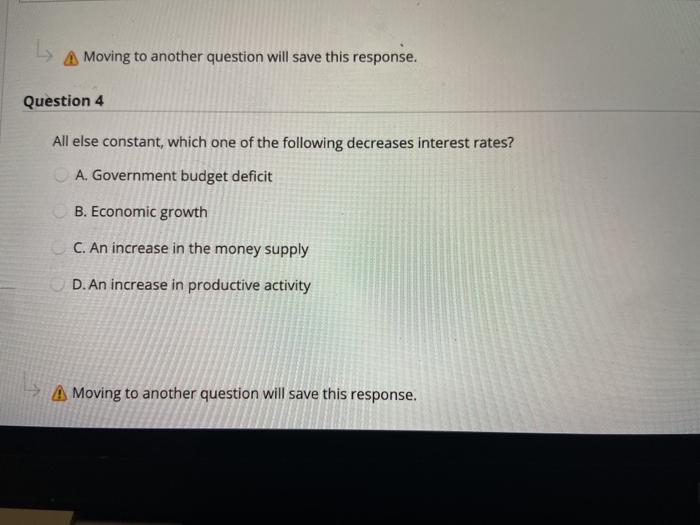  A Moving to another question will save this response. Question 4