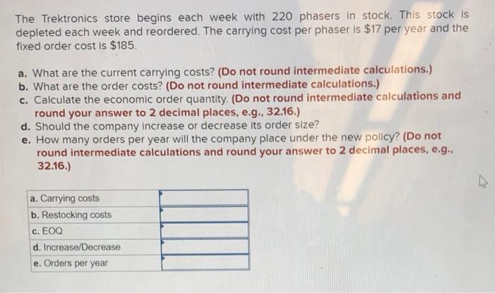  The Trektronics store begins each week with 220 phasers in stock.
