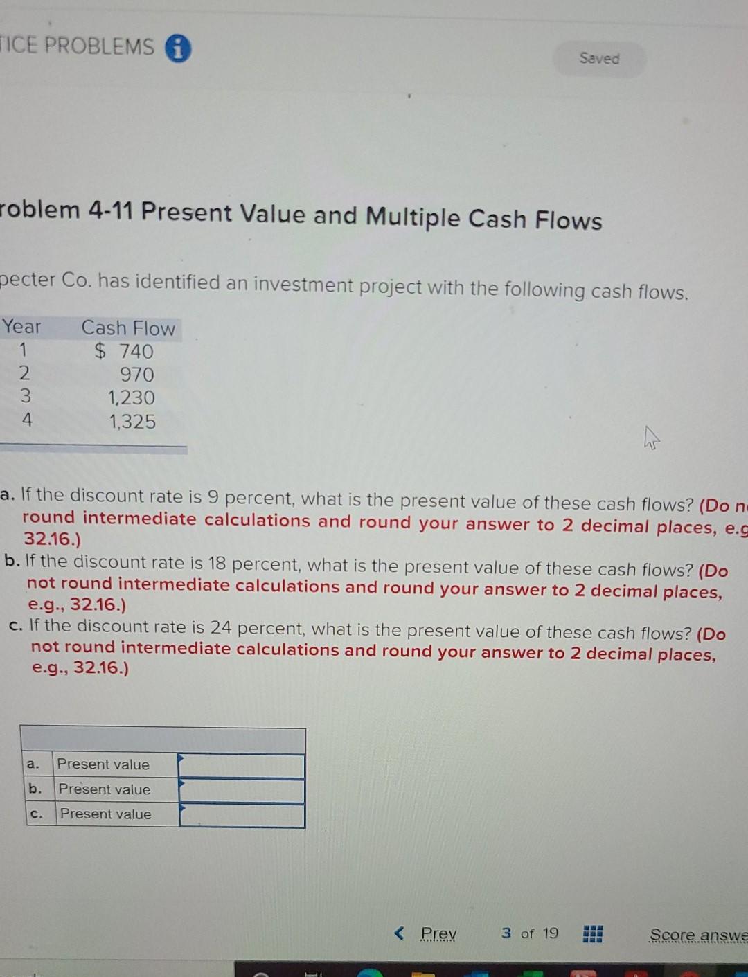 TICE PROBLEMS Saved roblem 4-11 Present Value and Multiple Cash Flows