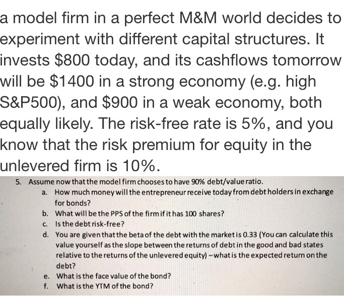 solve question pleaseee a model firm in a perfect M&M world decides