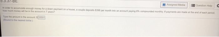  Assigned Media Question Help c In order to accumulate enough money
