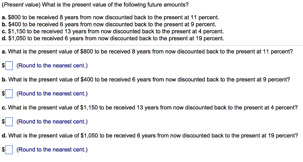 Round to the nearest cent (Present value) What is the present value