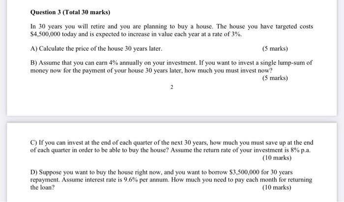  Question 3 (Total 30 marks) In 30 years you will retire