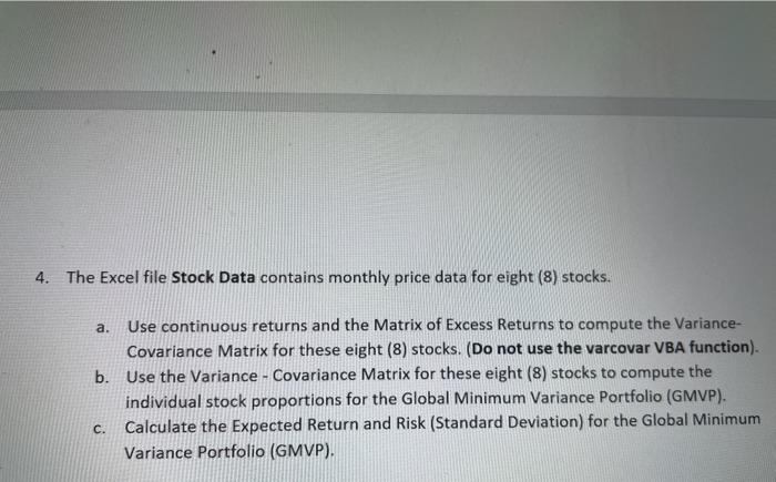  4. The Excel file Stock Data contains monthly price data for
