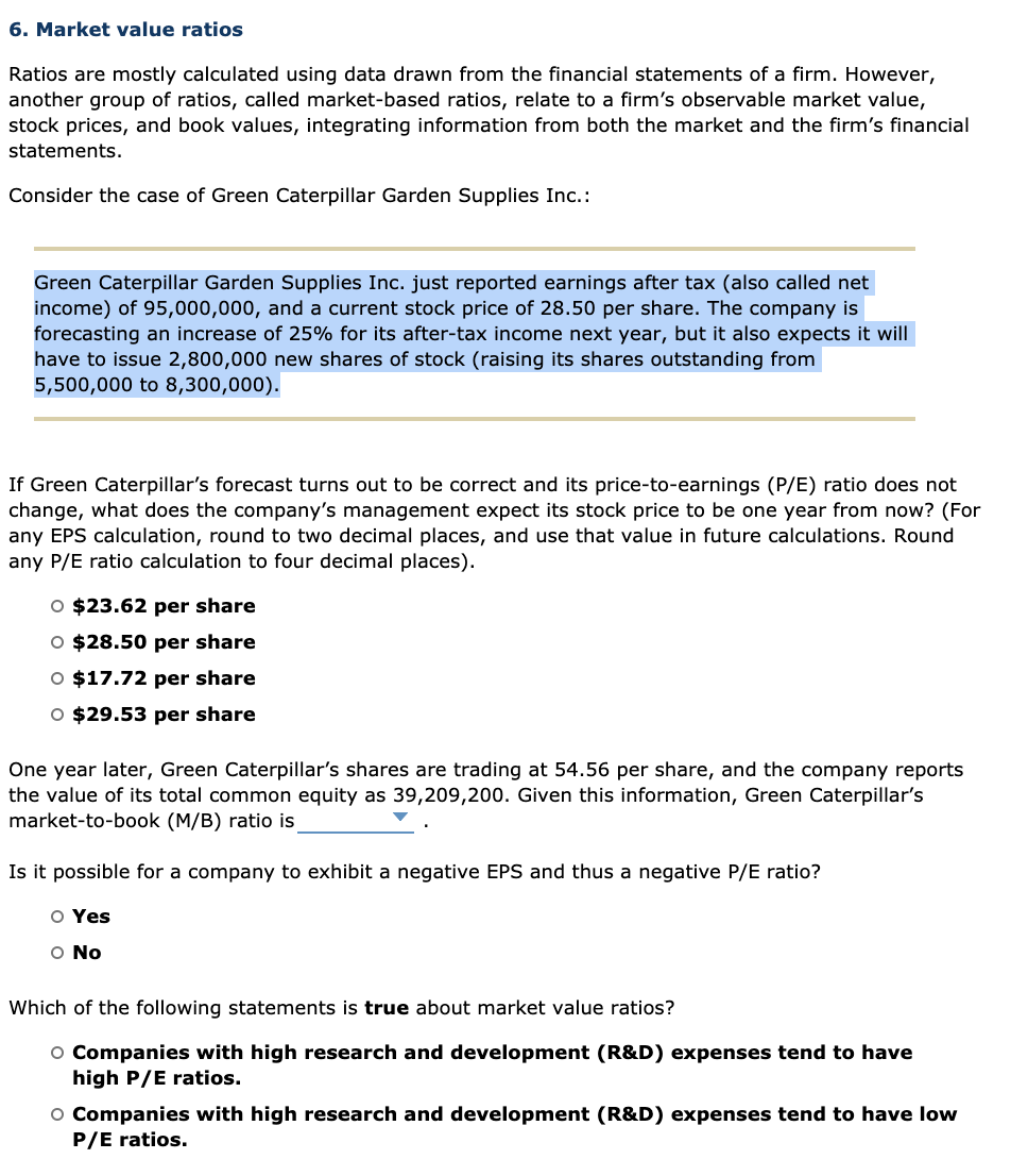  6. Market value ratios Ratios are mostly calculated using data drawn