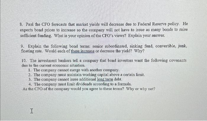  8. Paul the CFO forecasts that market yields will decrease due