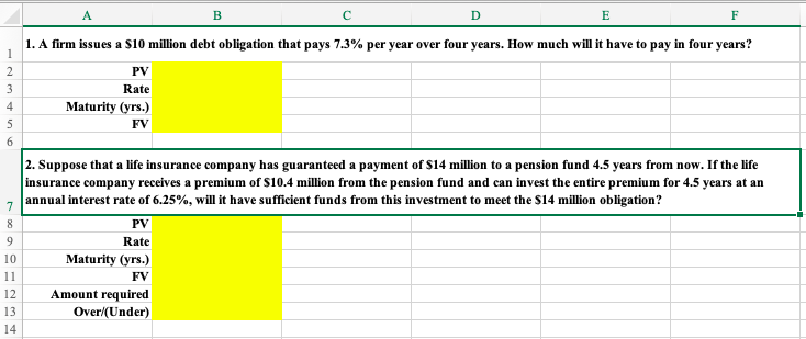 A firm issues a $10 million debt obligation that pays 7.3% per