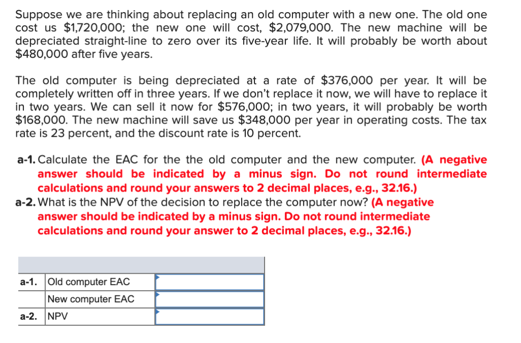  Suppose we are thinking about replacing an old computer with a