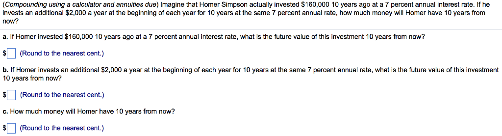 Round to the nearest cent (Compounding using a calculator and annuities due)